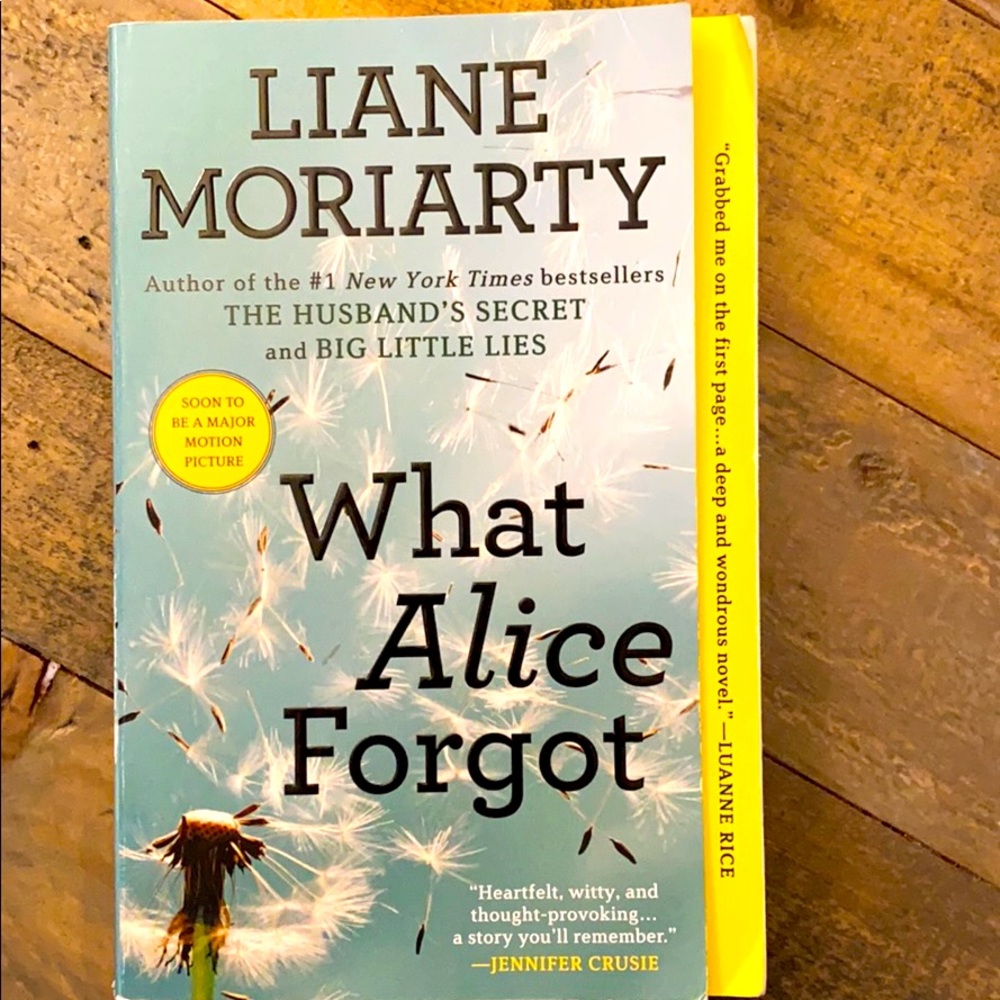 What Alice Forgot. novel by Liane Moriarty.
